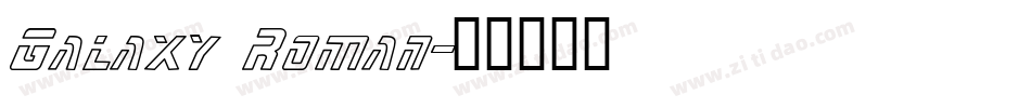 Galaxy Roman字体转换